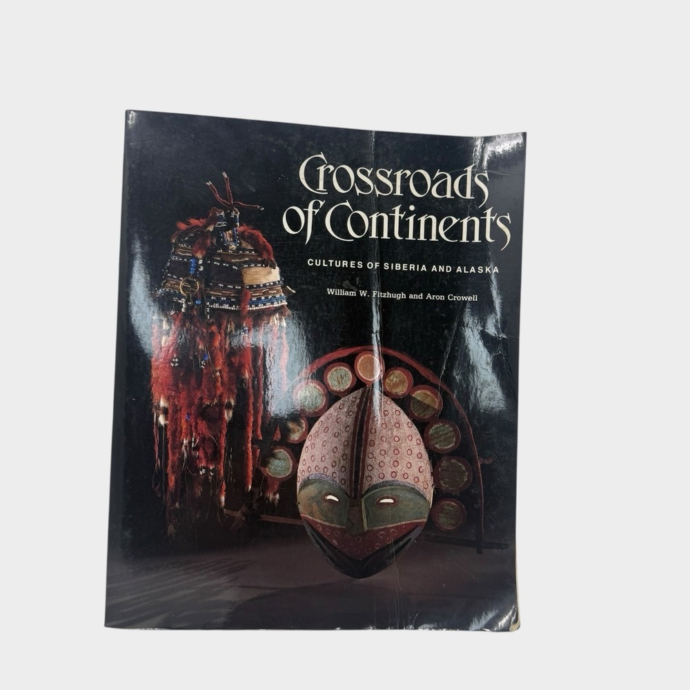 Alaska Siberia Culture Art Mask Crossroads Of Continents Fitzhugh History Myths